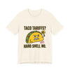 Taco Tariffs? Hard Shell No. Tee by Tristan’s Treehouse