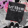 Let them choke Embroidered Mineralwash Tshirt by Madness & Mayhem LLC