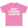 Toilet Champion Gag Gift Graphic T-Shirt by Dog Mom Hat