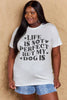 Simply Love Full Size Dog Slogan Graphic Cotton T-Shirt by Simply Love