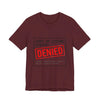 Cost of Living Status: DENIED Tee | cost of living crisis, budget humor by Tristan’s Treehouse
