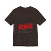 Cost of Living Status: DENIED Tee | cost of living crisis, budget humor by Tristan’s Treehouse