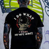 I Do What My Wife Wants T-Shirt - Funny Gift for Men, Husband & Dad Shirt by Dog Mom Hat