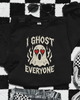 I ghost everyone sweatshirt by Madness & Mayhem LLC