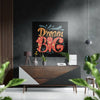 Dream Big Brushed Aluminium Dibond Wall Art by Insigneart USA