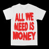 All We Need Is Money Graphic Tee by Obsessed with graphic tees