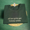 All Hot Girls Get Tummy Aches Embroidered Sweatshirt, Tummy Ache Crewneck, Gift For Girlfriend by Dog Mom Hat