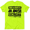 Amish Electrician - Safety Yellow Hi-Vis T-Shirt by Armed American Supply