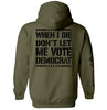 When I Die Don't Let Me Vote Democrat by Shield Republic