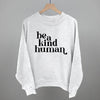 Be A Kind Human by Ivy + Cloth