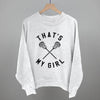 That's My Girl Lacrosse by Ivy + Cloth