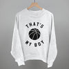 That's My Boy Basketball by Ivy + Cloth
