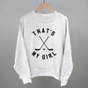 That's My Girl Hockey by Ivy + Cloth