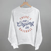 There's No Crying In Baseball by Ivy + Cloth