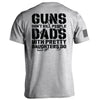 Guns Don't Dads With Daughters Do by Shield Republic