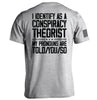 I Identify As A Conspiracy Theorist by Shield Republic