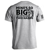 Mine's So Big I Have To Use Two Hands by Shield Republic