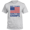 Back to Back World War Champs (Front) by Shield Republic