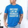 Awesome Like My Youngest Daughter Shirt – Funny Parent Tee by Adorb Custom Tees