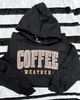 Coffee weather hoodie by Madness & Mayhem LLC