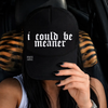 I could be meaner embroidered Trucker Hat by Madness & Mayhem LLC