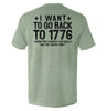 I Want To Go Back To 1776 by Shield Republic
