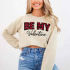 Be My Valentine Buffalo Plaid Crewneck - Valentines Day Sweatshirt by Adorb Custom Tees
