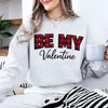 Be My Valentine Buffalo Plaid Crewneck - Valentines Day Sweatshirt by Adorb Custom Tees