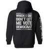 When I Die Don't Let Me Vote Democrat by Shield Republic