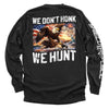 We Don't Honk We Hunt by Shield Republic
