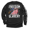 Dangerous Freedom Over Peaceful Slavery by Shield Republic