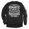 I Enjoy Romantic Walks through the Hardware Store by Shield Republic
