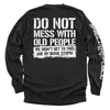 Do Not Mess With Old People by Shield Republic