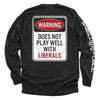 Warning Does Not Play Well With Liberals by Shield Republic