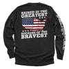 Raised In The Greatest Because Of The Bravest by Shield Republic