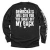 Democrats Will Give You The Shirt Off My Back by Shield Republic