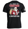 All I Want For Christmas Is Another Gun by Shield Republic
