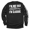 I'm Not Old I'm Classic by Shield Republic