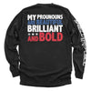 My Pronouns Are Beautiful Brilliant And Bold by Shield Republic
