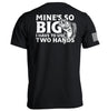 Mine's So Big I Have To Use Two Hands by Shield Republic