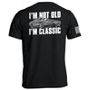 I'm Not Old I'm Classic by Shield Republic