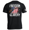 Dangerous Freedom Over Peaceful Slavery by Shield Republic