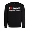 I Love Heart Mentally Unstable Women Funny Adult Humor Graphic Tee Shirt by MyWackyTees