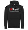 I Love Heart Mentally Unstable Women Funny Adult Humor Graphic Tee Shirt by MyWackyTees