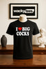 I Love Big Cocks I Heart Roosters Funny Adult Humor Graphic Tee Shirt by MyWackyTees