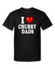I Love Chubby Dads I Heart Fathers Funny Graphic Tee Shirt by MyWackyTees