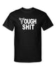 Tough Shit Los Angeles Funny Graphic Tee Shirt by MyWackyTees