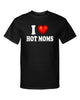 I Love Hot Moms I Heart Hot Moms Premium Fashion Graphic Tee Shirt by MyWackyTees