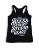Bless Your Stupid Heart Tank Top by Luckless Outfitters