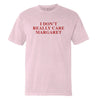 I Don't Really Care Margaret (Front Print) by Shield Republic